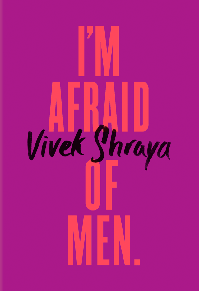 A purple book cover with bold orange text reading ‘I’m Afraid of Men’, and the author’s name written across it in black script, ‘Vivek Shraya’.